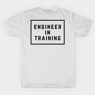 Engineer in Training T-Shirt